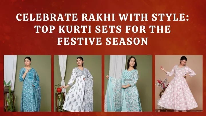 celebrate rakhi with style top kurti sets