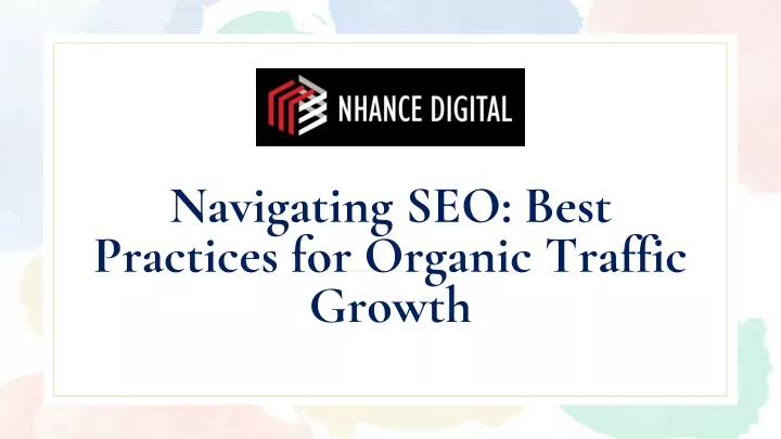 navigating seo best practices for organic traffic
