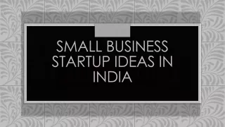 Small Business Startup Ideas In India