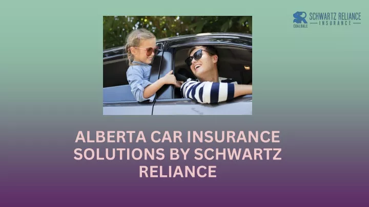 alberta car insurance solutions by schwartz