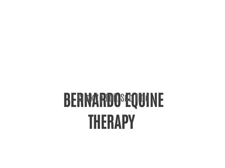 bernardo equine therapy