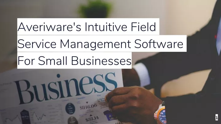 averiware s intuitive field service management software for small businesses