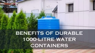 Benefits of Durable 1000-Litre Water Containers