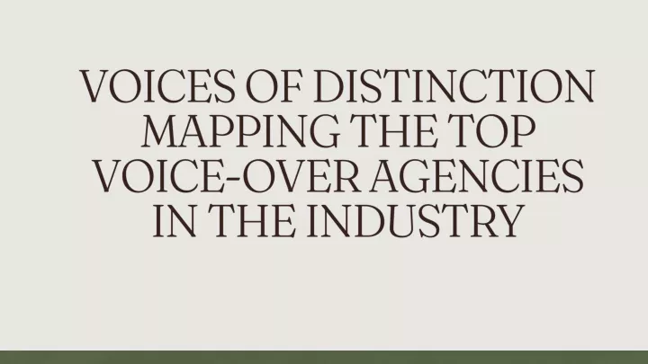 voices of distinction mapping the top voice over