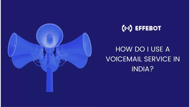 how do i use a voicemail service in india