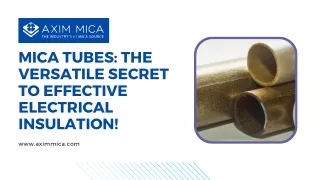 Mica Tubes The Versatile Secret to Effective Electrical Insulation!