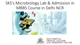 SKS's Microbiology Lab & Admission in MBBS Course in Delhi NCR