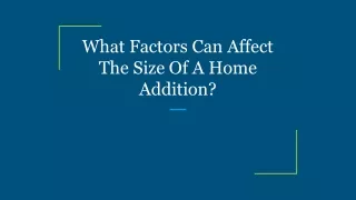 what factors can affect the size of a home