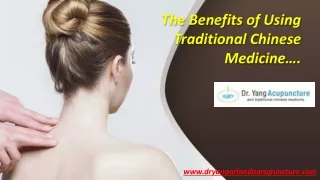 The Benefits of Using Traditional Chinese Medicine