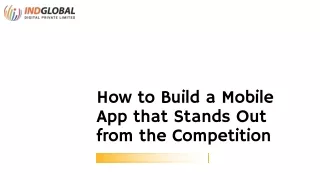 How to Build a Mobile App that Stands Out from the Competition