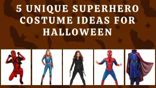 5 Unique Superhero Costume Ideas For Halloween