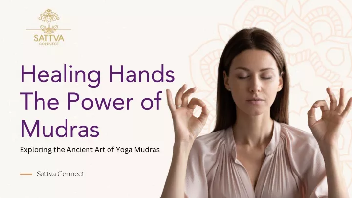 healing hands the power of mudras exploring
