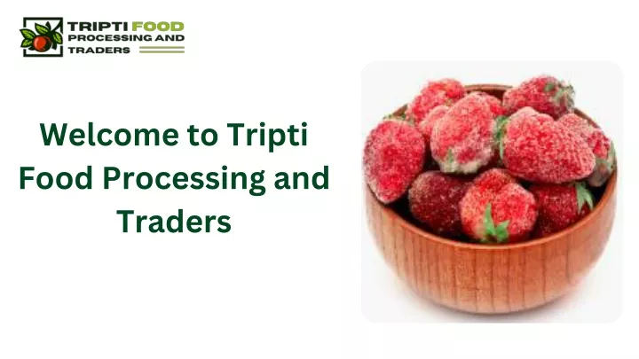 welcome to tripti food processing and traders