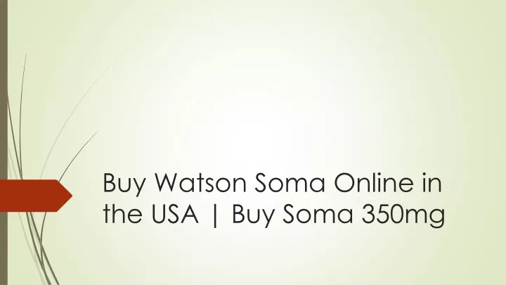 buy watson soma online in the usa buy soma 350mg