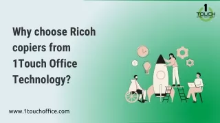 Why choose Ricoh copiers from 1Touch Office Technology