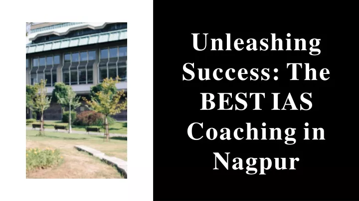 unleashing success the best ias coaching in nagpur
