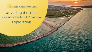 Unveiling the Ideal Season for Port Aransas Exploration
