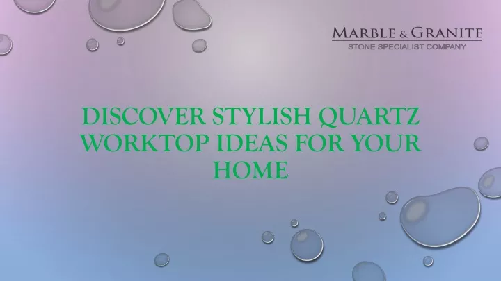 discover stylish quartz worktop ideas for your