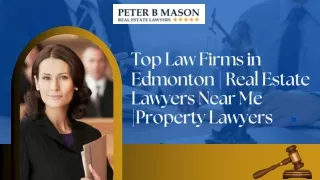 Top Law Firms in Edmonton| Real Estate Lawyers Near Me|Property Lawyers