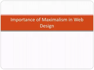 importance of maximalism in web design