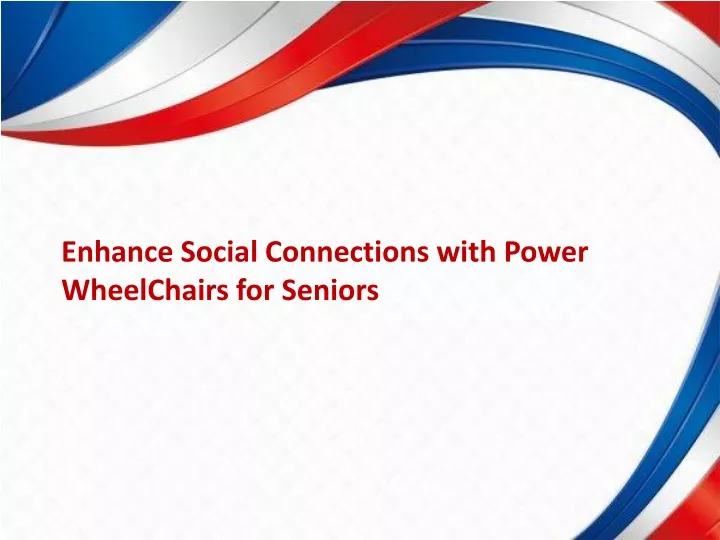 enhance social connections with power wheelchairs