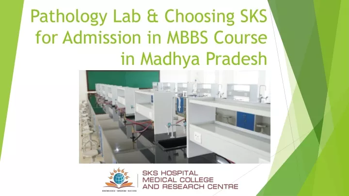 pathology lab choosing sks for admission in mbbs course in madhya pradesh