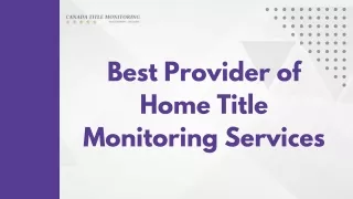 Best Provider of Home Title Monitoring Services