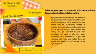 Enhance your special moments with extraordinary Spanish food gifts available online