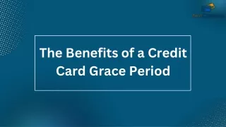 The Benefits of a Credit Card Grace Period