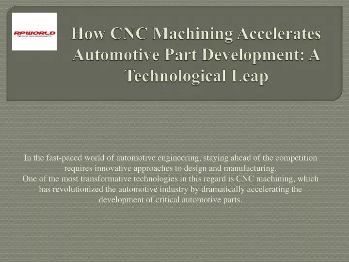 how cnc machining accelerates automotive part development a technological leap
