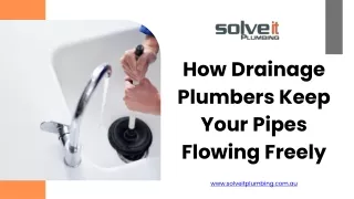 How Drainage Plumbers Keep Your Pipes Flowing Freely