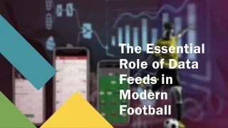 The Essential Role of Data Feeds in Modern Football