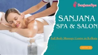 Full Body Massage Centre in Kolkata | Sanjana Spa & Salon