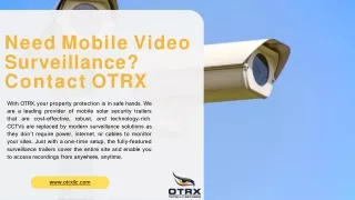 Need Mobile Video Surveillance Contact OTRX