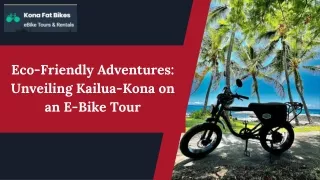 Eco-Friendly Adventures Unveiling Kailua-Kona on an E-Bike Tour