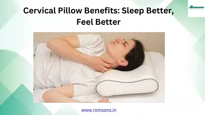 cervical pillow benefits sleep better feel better