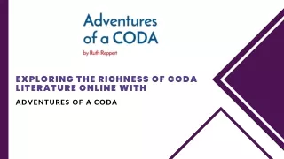 Exploring the Richness of Coda Literature Online with Adventures of a Coda