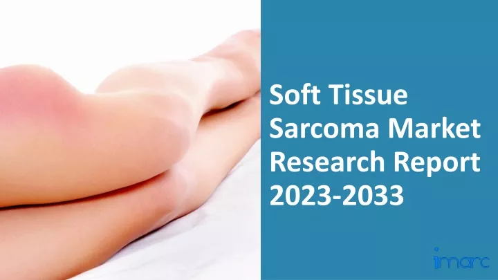 soft tissue sarcoma market research report 2023 2033