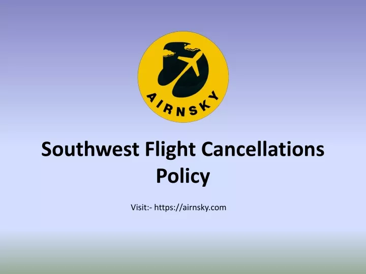 southwest flight cancellations policy