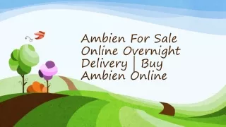 Ambien For Sale Online Overnight Delivery | Buy Ambien Online