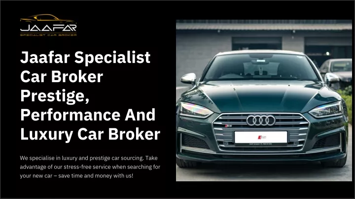 jaafar specialist car broker prestige performance