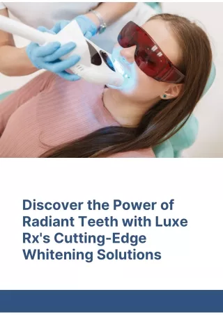 Discover the Power of Radiant Teeth with Luxe Rx's Cutting-Edge Whitening Solutions