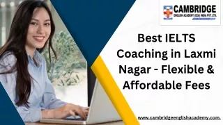 Best IELTS Coaching in Laxmi Nagar - Flexible & Affordable Fees