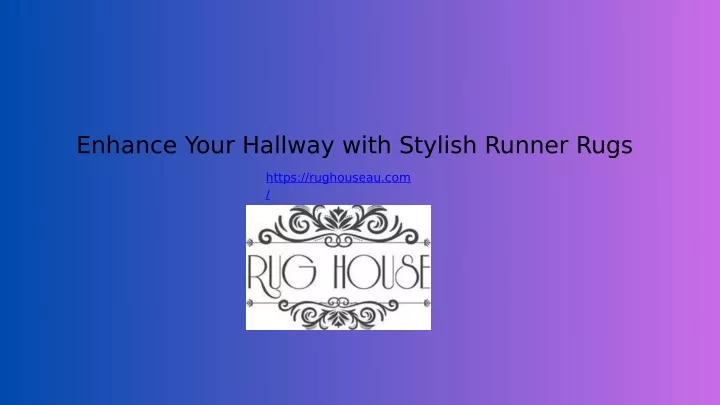 enhance your hallway with stylish runner rugs