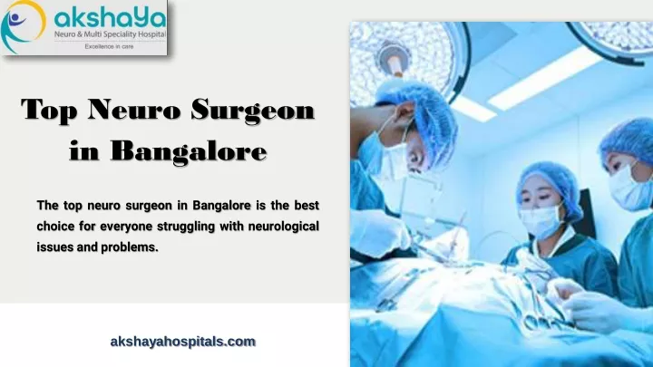 top neuro surgeon in bangalore