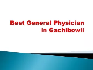 Best General Physician in Gachibowli