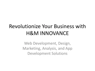 Revolutionize Your Business With H&M INNOVANCE
