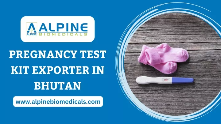 pregnancy test kit exporter in bhutan