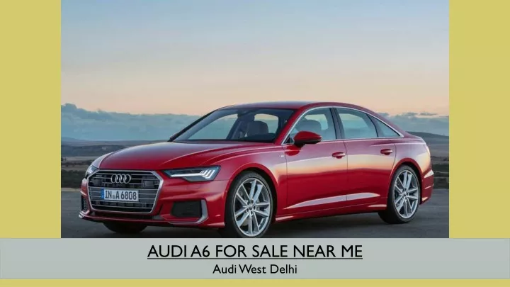 audi a6 for sale near me audi west delhi