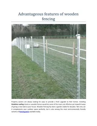 Advantageous features of wooden fencing